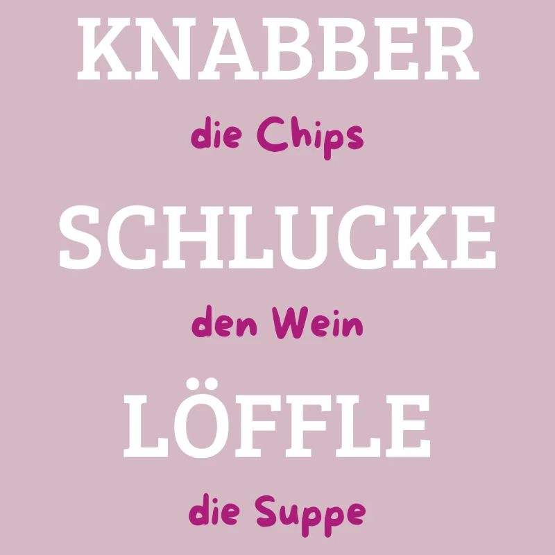 Knabber Chips, Schluck Wein, Löffle Suppe