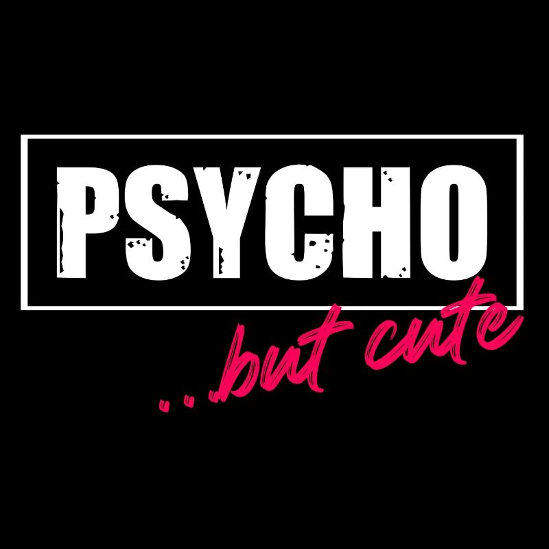 Psycho but cute Psycho aber süß Spruch Englisch