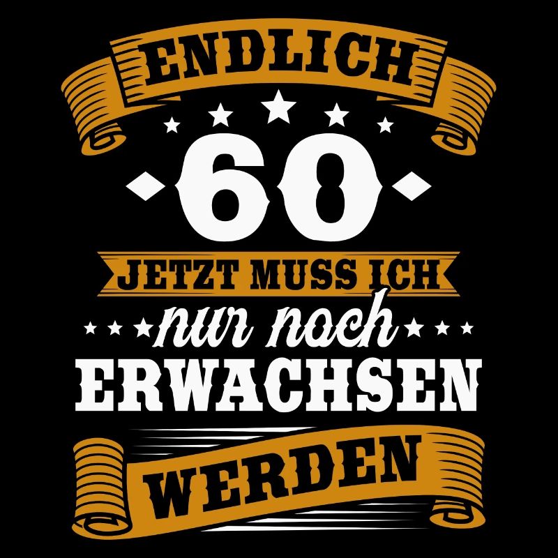 Endlich 60 Jahre Spruch 60 Geburtstag Geschenk