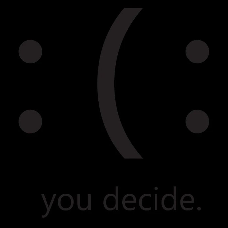 You decide