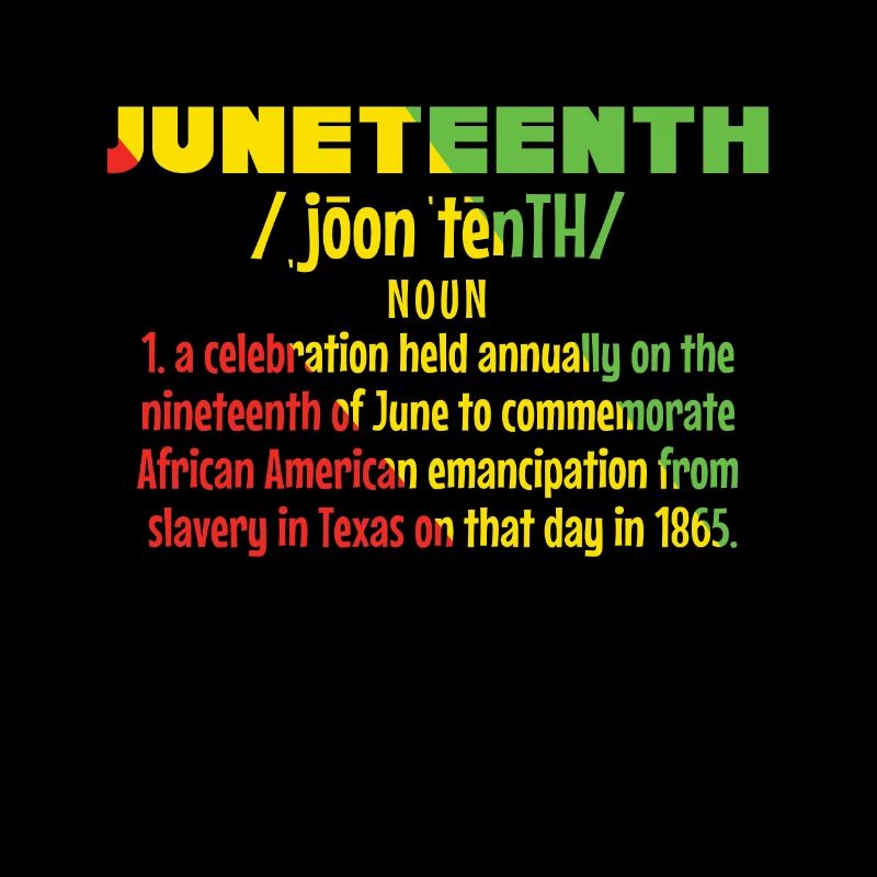 Definition Celebrate Juneteenth Black History