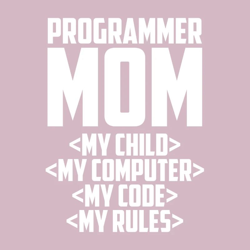 Developer Coder Programmer Mama