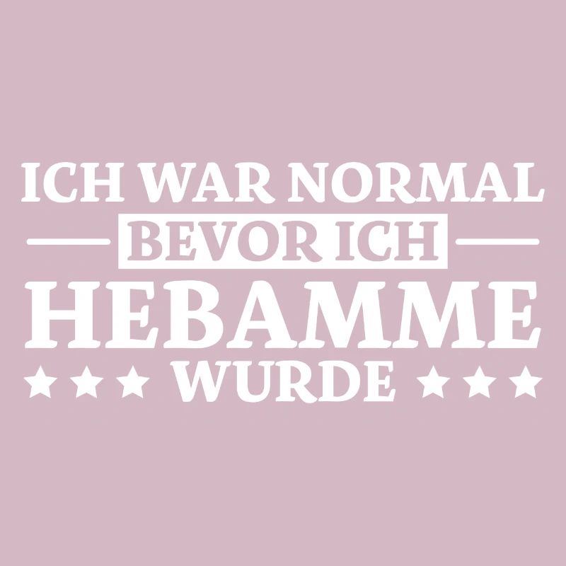 Hebamme Spruch Beruf Lustiges Hebammen Geschenk