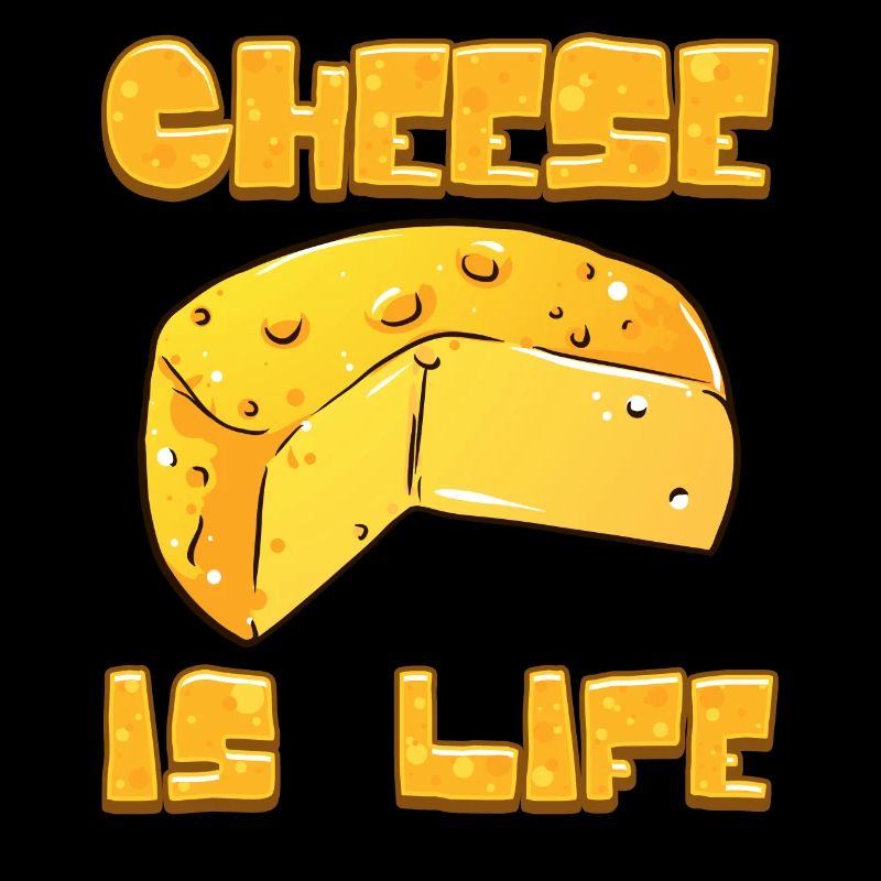 Cheese Lover Gift Käse ist Leben