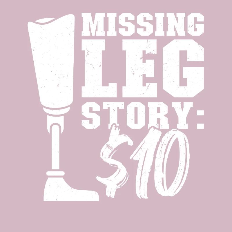 Missing Leg Story 10 Dollar - Prothèse de jambe