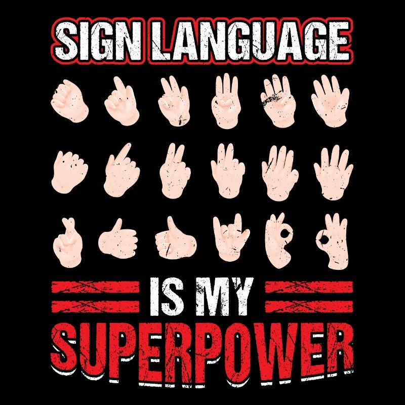 Sign Language Is My Superpower - Deaf Pride