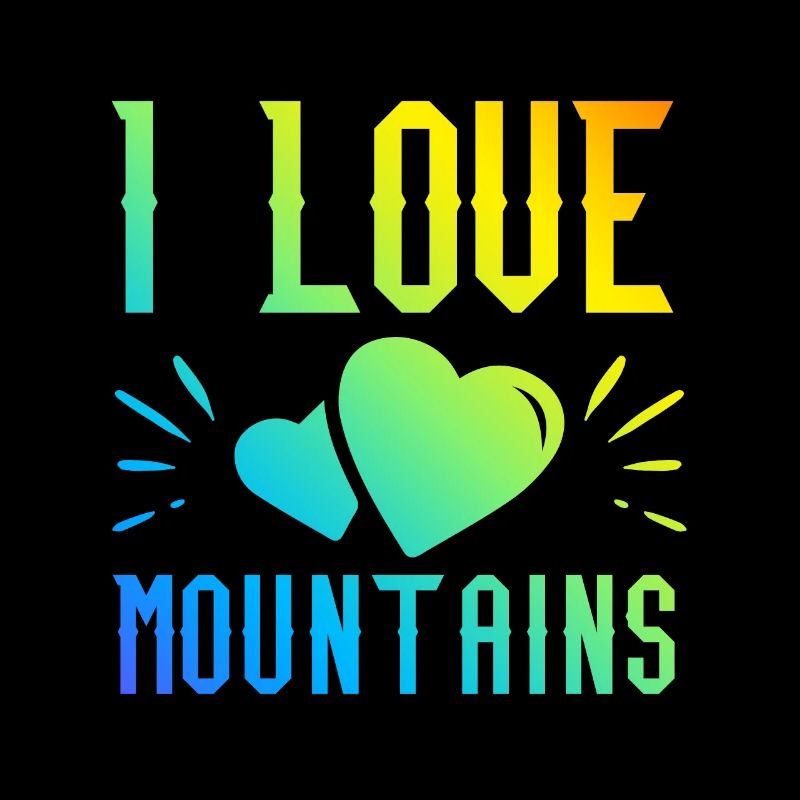 I love mountains