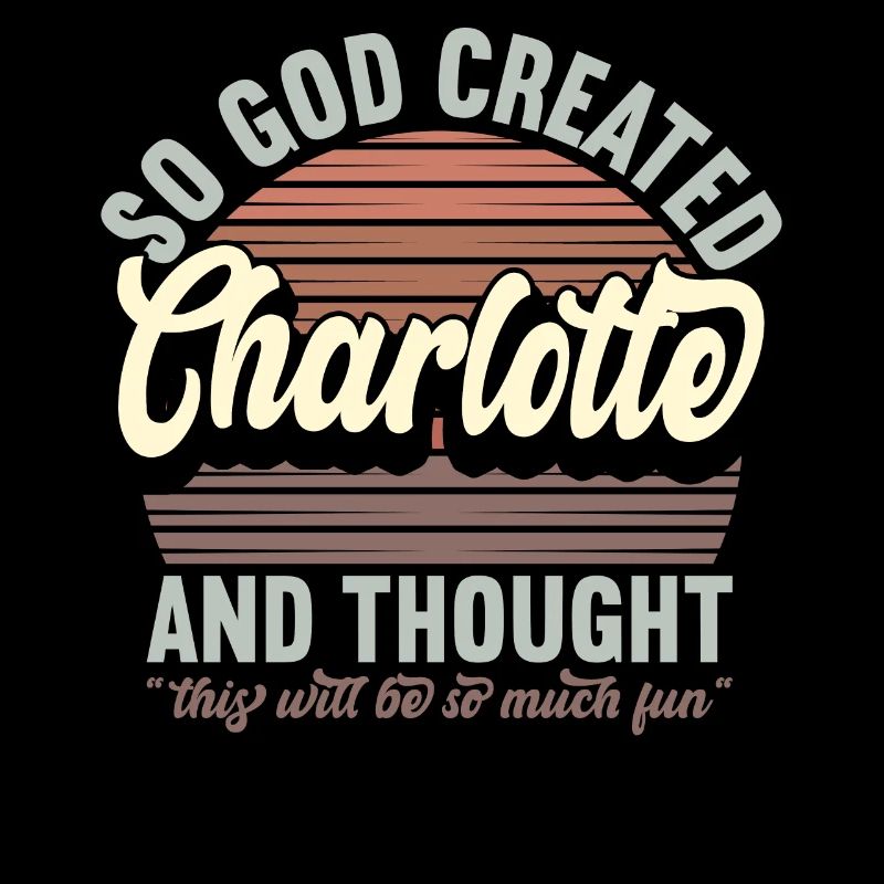 Name Charlotte Geschenk Geburtstag Spruch Lustig