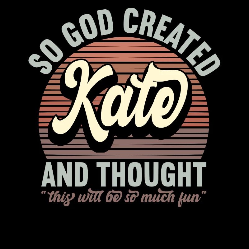 Name Kate Geschenk Geburtstag Spruch Lustig