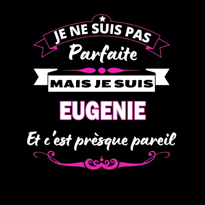 je ne suis pas Parfaite Eugenie