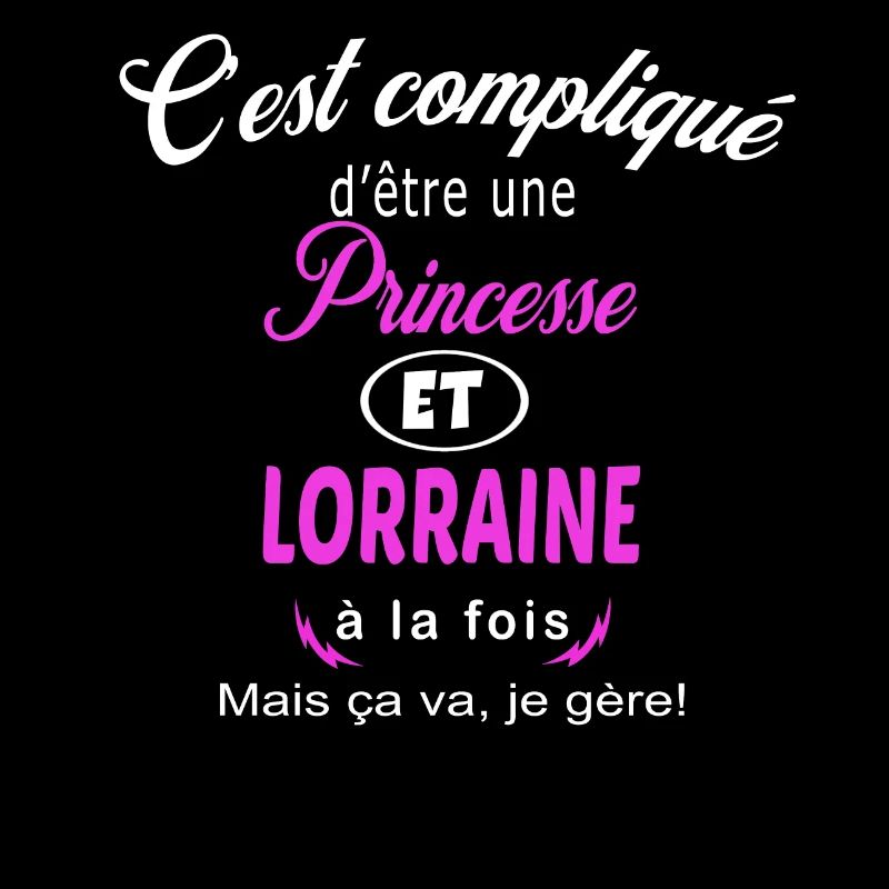 c'est compliqué princesse et Lorraine