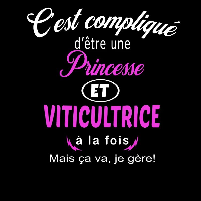 c'est compliqué princesse et viticultrice