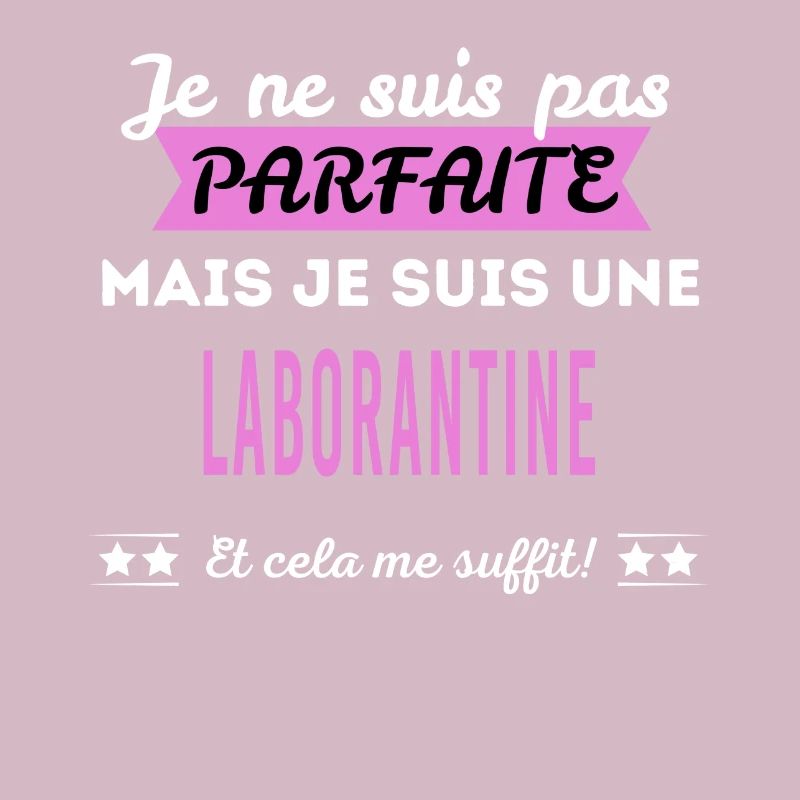 Je ne suis pas parfaite laborantine