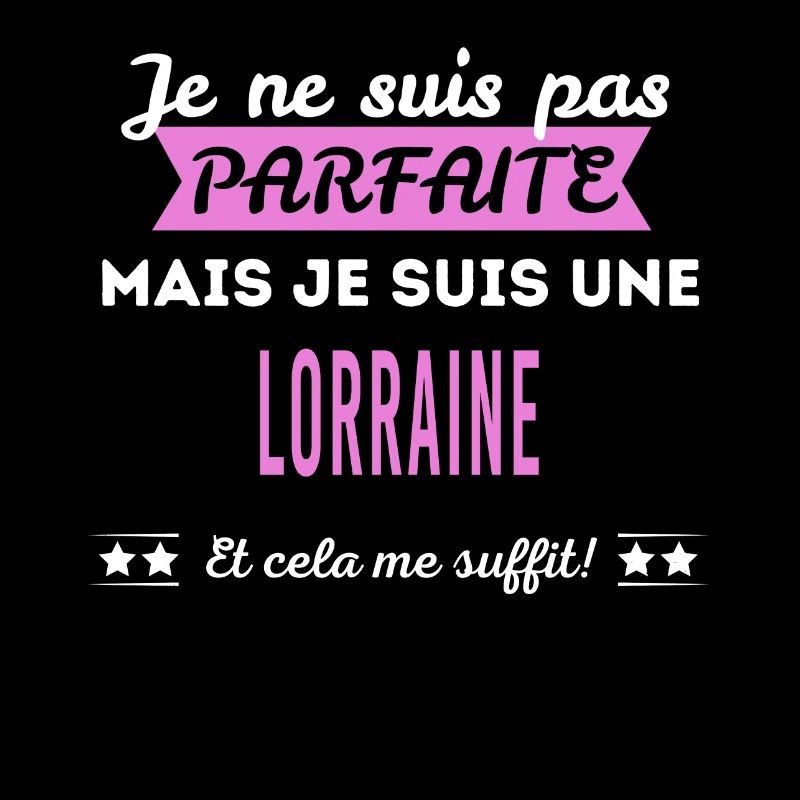 Je ne suis pas parfaite Lorraine