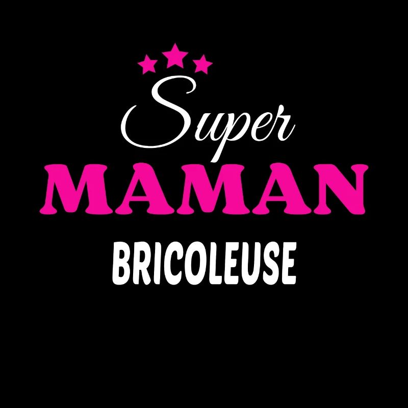 Super maman bricoleuse citation