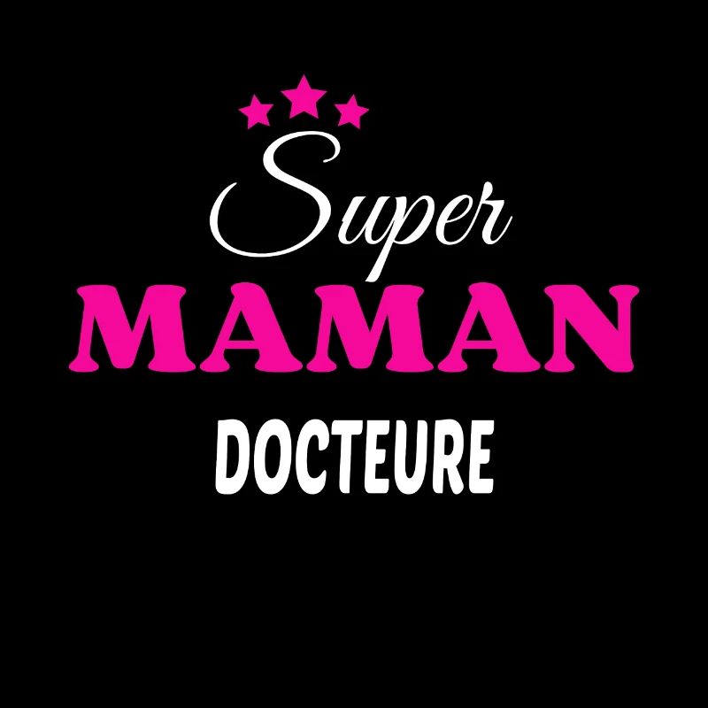 Super maman docteure citation