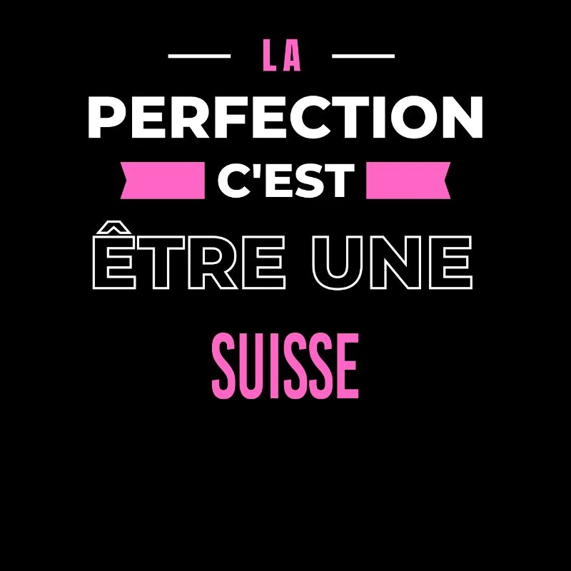 La perfection, c'est être une Suisse