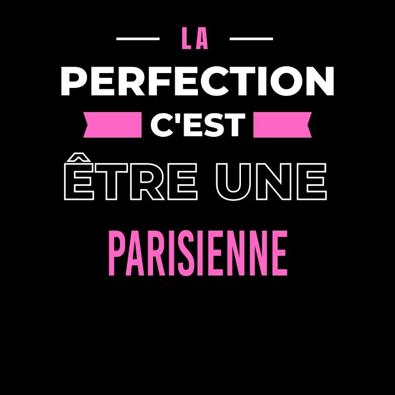 La perfection, c'est être une Parisienne