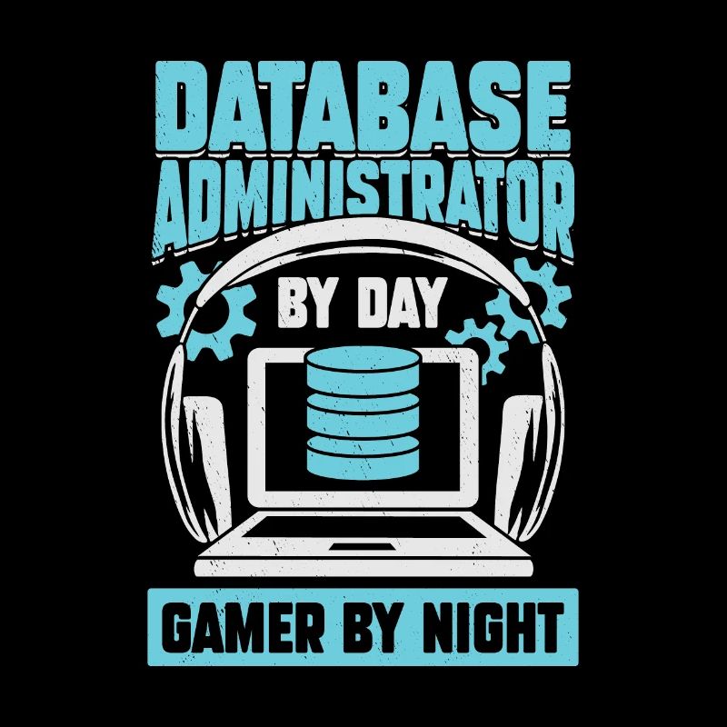 Database Administrator DBA Gaming Gamer Gift