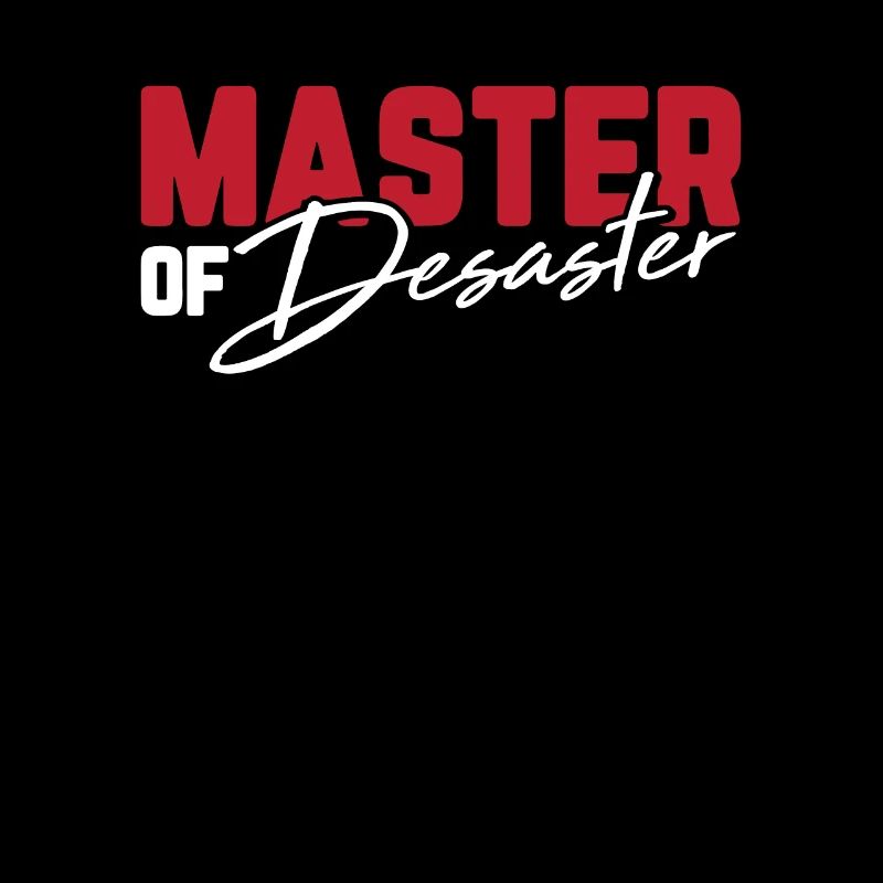 Master of Desaster Dänglisch Uni Absolvent Spruch