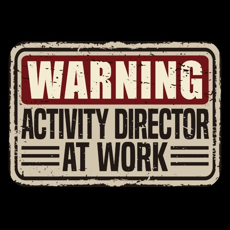 Funny Activity Director Warning: