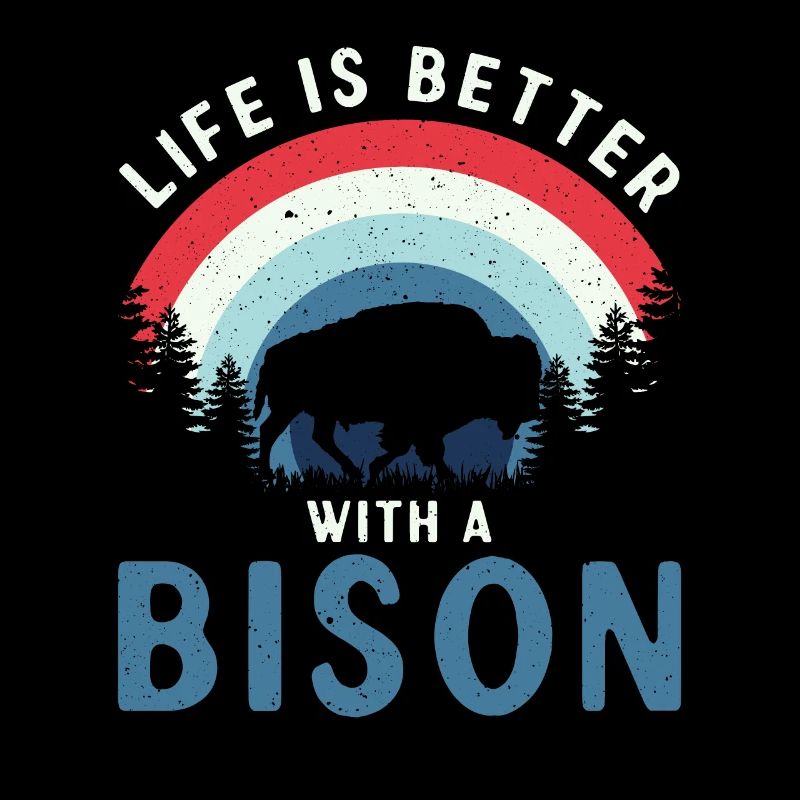 La vie est meilleure avec un bison vache bison bison buffle