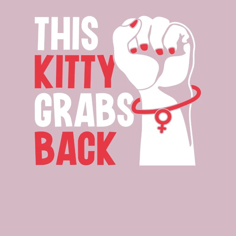 This Kitty Grabs Back - Activisme féministe