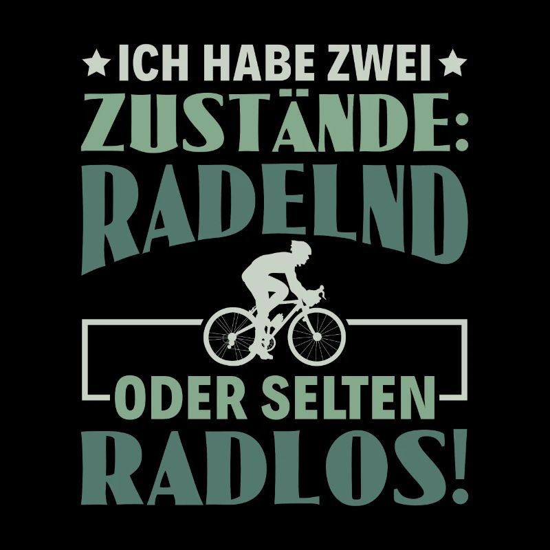 Zwei Zustände : Radelnd oder Selten Radlos -