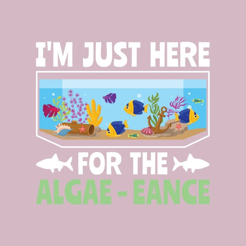Je suis juste là pour l’Algae-eance - Aqua Scape