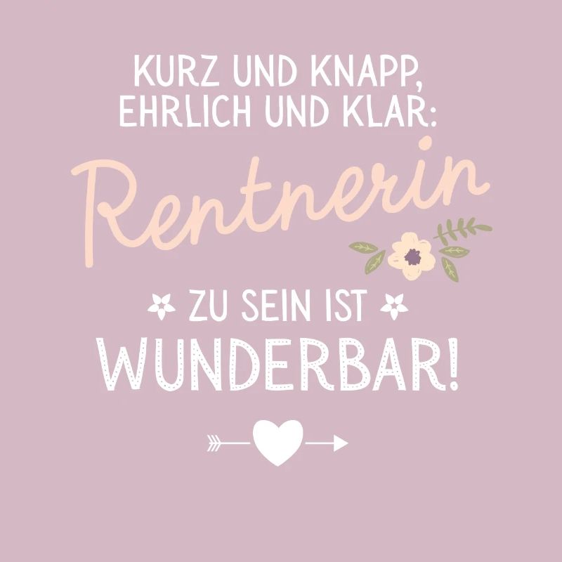 Geschenk Rentnerin sein ist Wunderbar Spruch