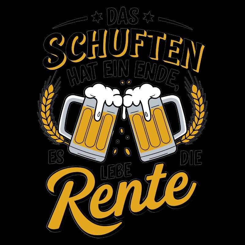 Das Schuften Hat Ein Ende, Es Lebe Die Rente