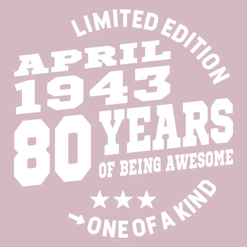 80 years old - Awesome since April 1943