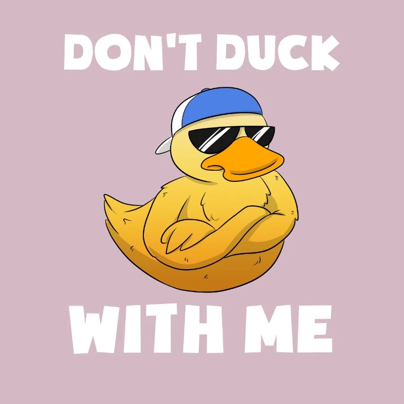 Don't Duck With Me