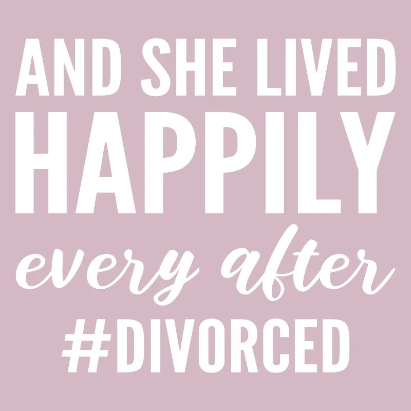 And She Lived Happily Ever After #divorced