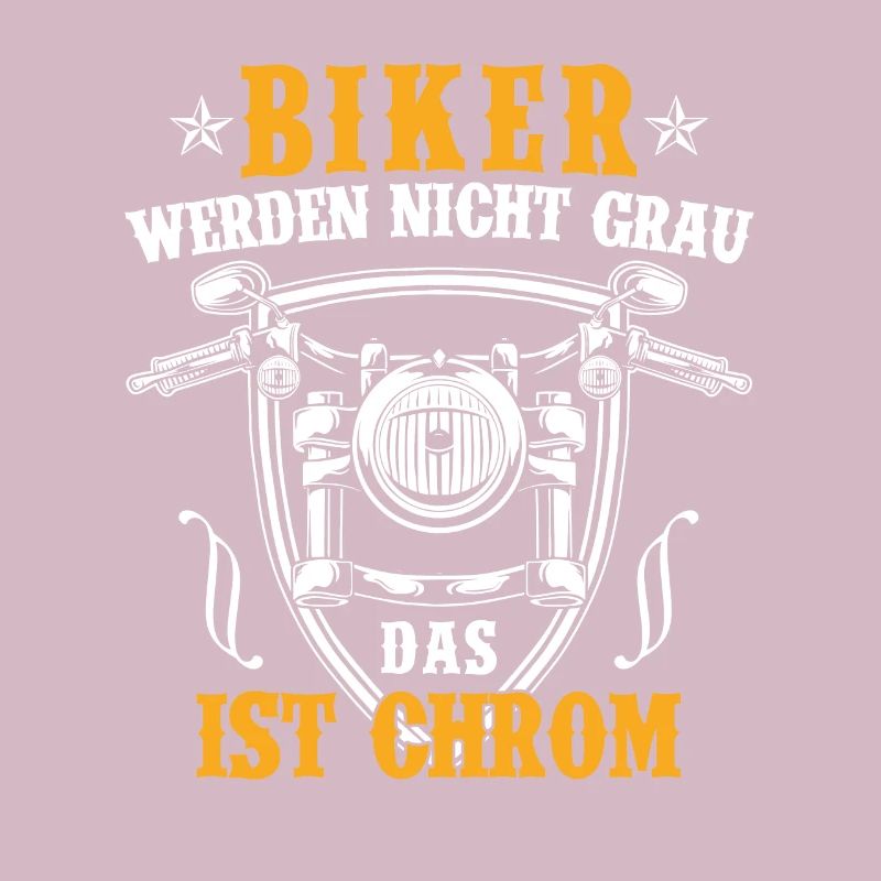 Biker werden nicht grau das ist Chrom Motorrad