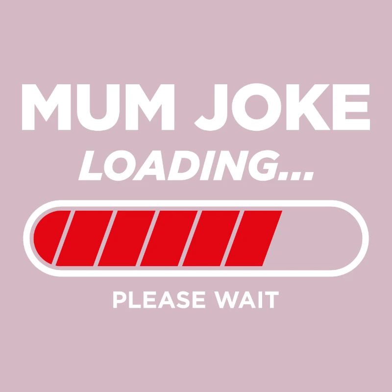 Mum Joke Loading