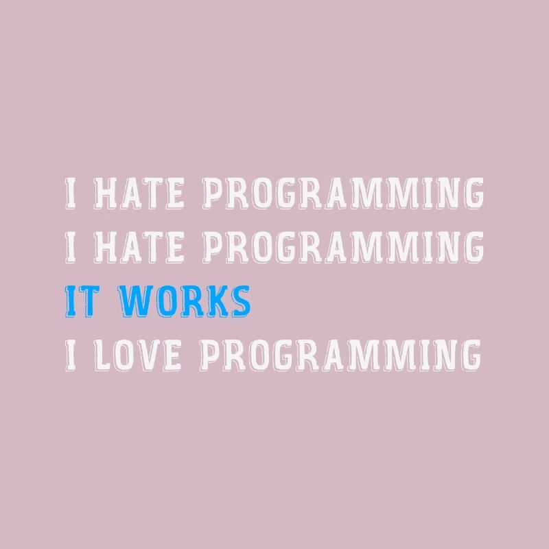 Funny gift programmers hate programming
