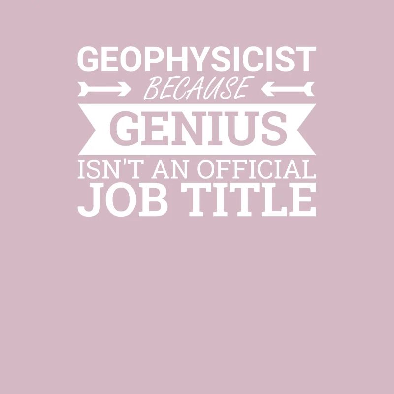 "Geophysicist Genius | Geophysics"