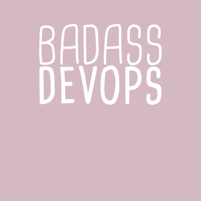 "DevOps Badass | Software Development"
