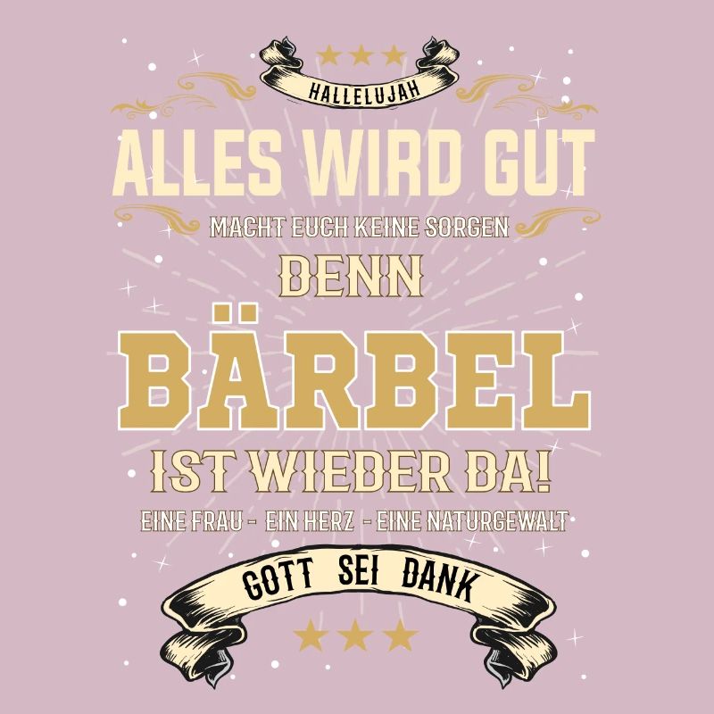 Alles wird gut, denn Bärbel ist wieder da