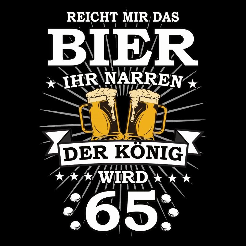 Reicht mir das Bier ihr Narren der König wird 65