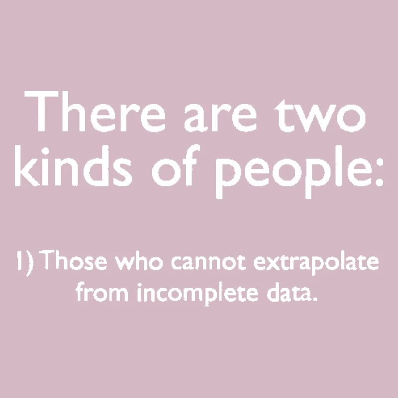 Two types of people incomplete data extrapolate fu