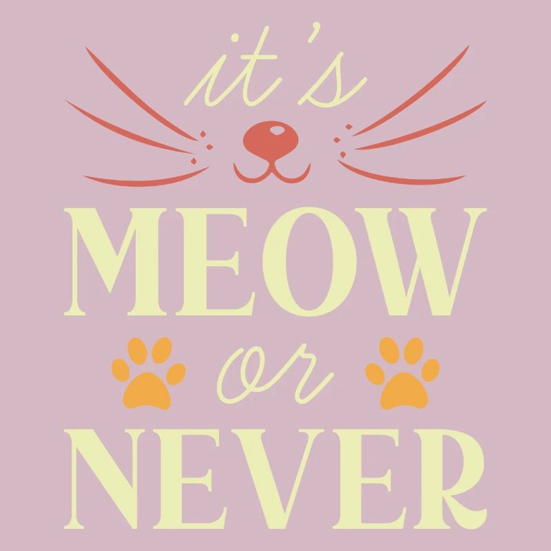 Es ist Miau oder nie