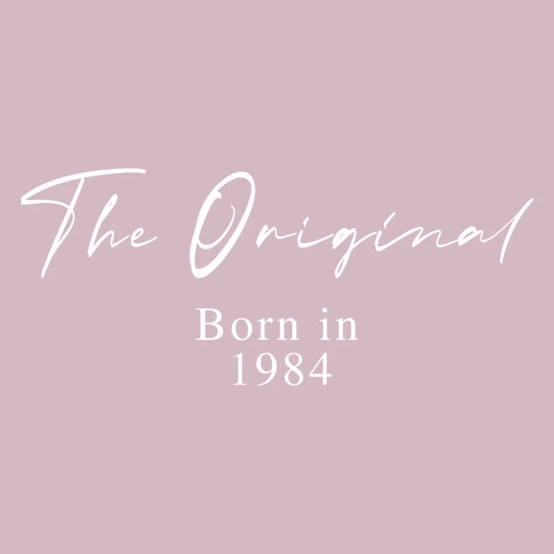 The Original – Born 1984 Script Typography