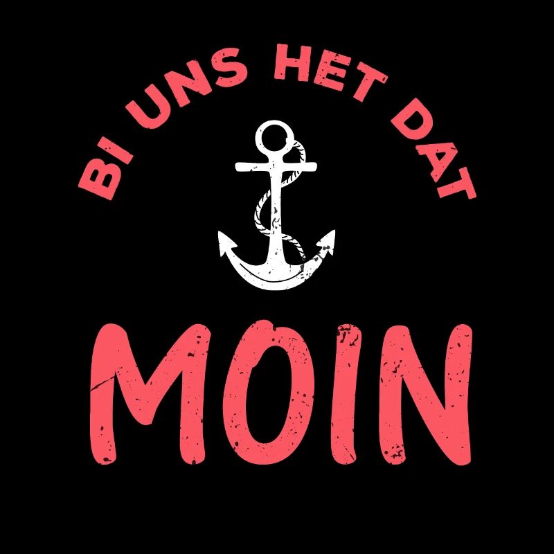 Bi Uns Het Dat Moin Norden Plattdeutsch Geschenk