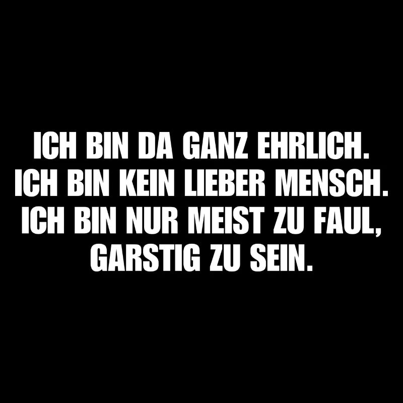 Ganz ehrlich