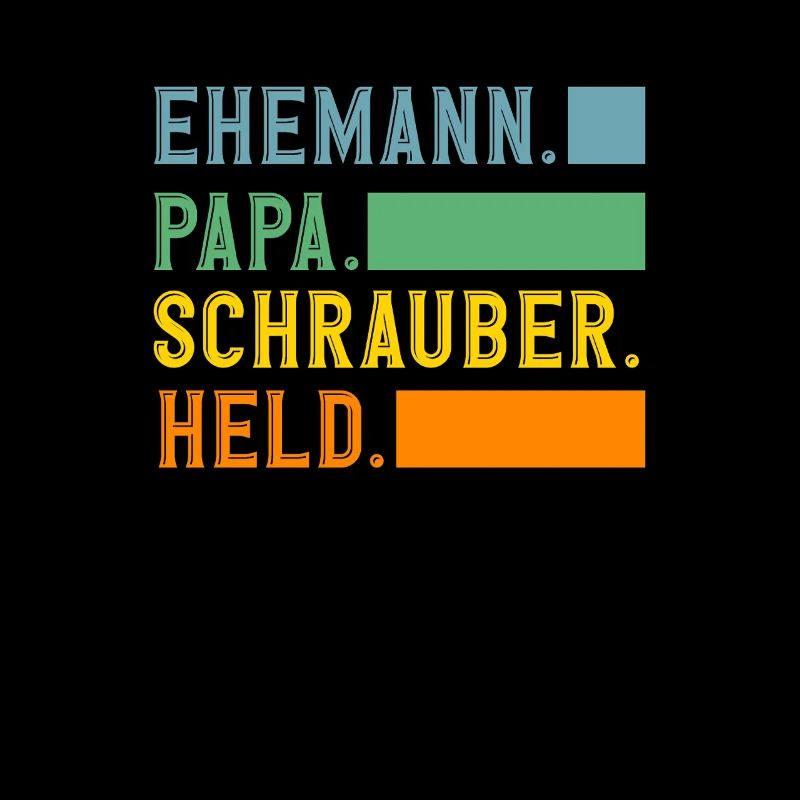 Ehemann Papa Schrauber Held