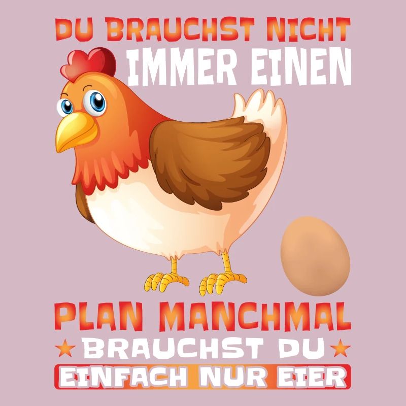 Du brauchst nicht immer einen Plan nur Eier