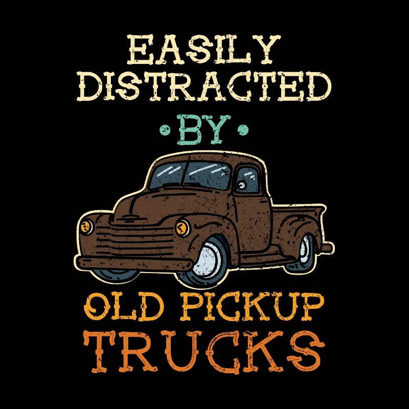 Easily Distracted By Old Pickup Trucks