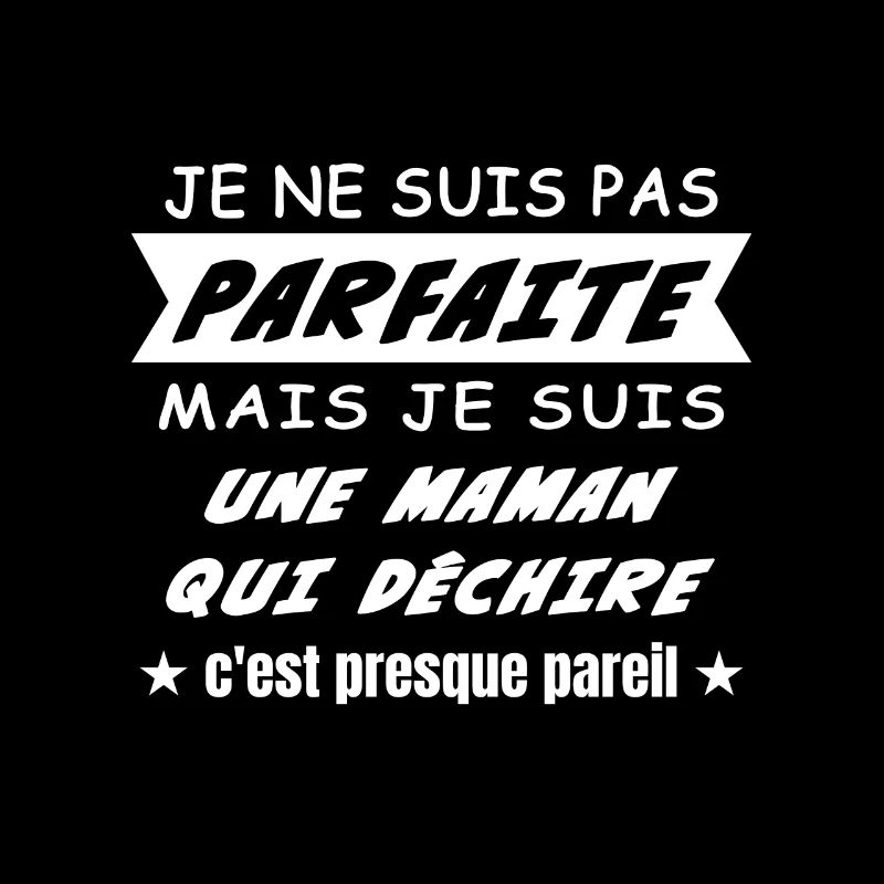 citation pas parfaite maman qui déchire